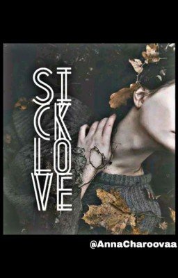 sick love/больная любовь |18+|