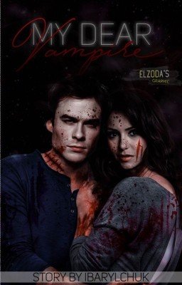 My dear Vampire | Мой дорогой Вампир