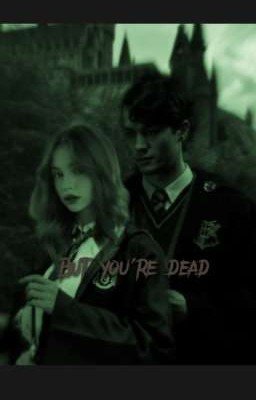 but you're dead ¦том реддл