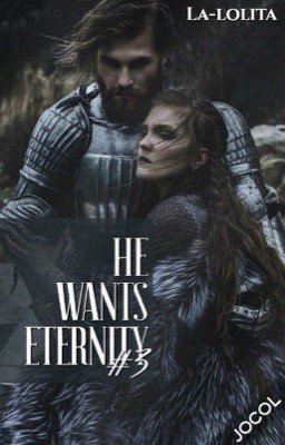 He wants eternity книга #3