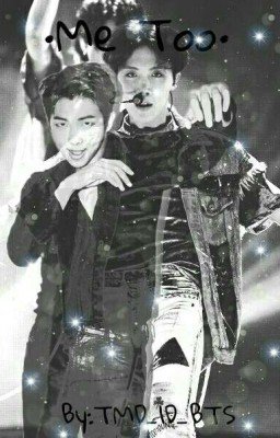 •Me Too• [Namseok]