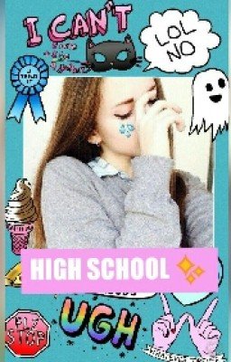 HIGH SCHOOL ✨