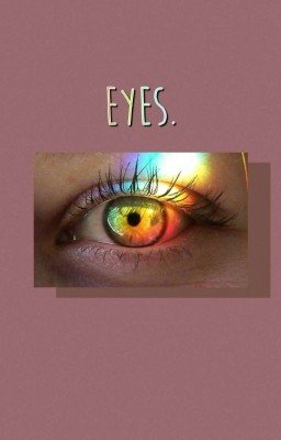 eyes. 