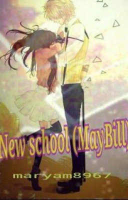 New school (MayBill) Wattys2019