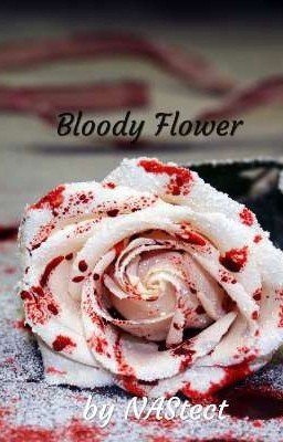 Bloody Flower