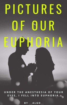 Pictures Of Our Euphoria | Картины Нашей Эйфории