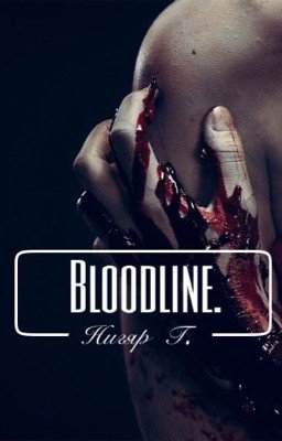 Bloodline. 