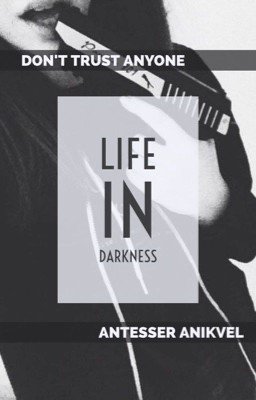 Жизнь во тьме || Life In Darkness