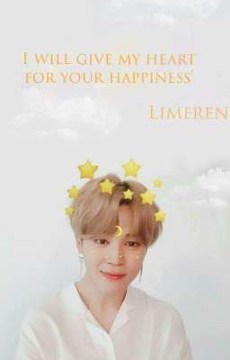 I will give my heart for your happiness'  