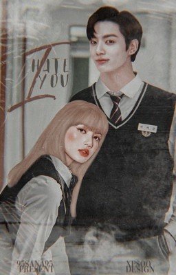I hate you...| 𝐋𝐢𝐳𝐤𝐨𝐨𝐤