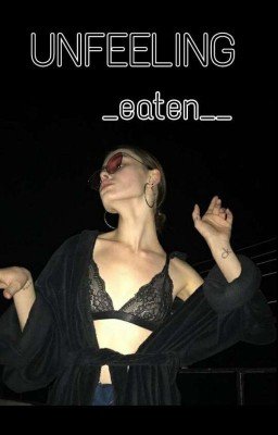 UNFEELING  [+16]