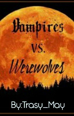 Vampires vs. Werevolves