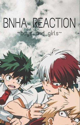  BNHA REACTION
