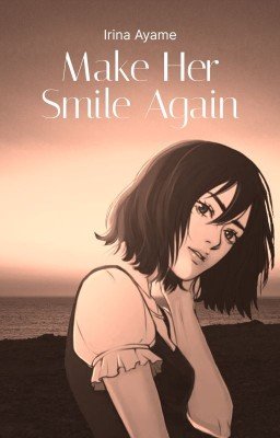 Make her smile again