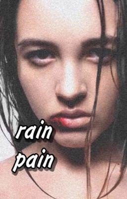 rain, pain 