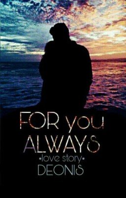 For you always.