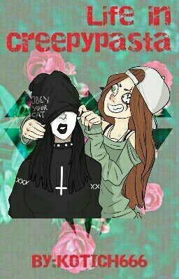 Life in Creepypasta