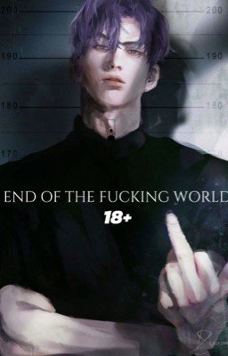 End of the fucking world