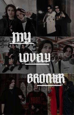 My lovely brother// Дилеги
