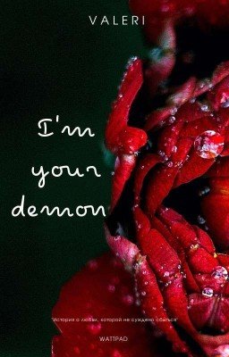 l'm your demon...