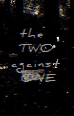 the Two Against One