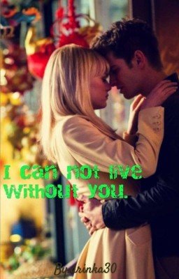 I can not live without you... / Я Не Смогу Без Тебя | ♡ Фанфик