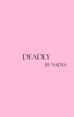 deadly // cth