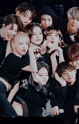Bts and Blackpink...