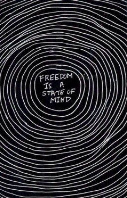 Freedom is a state of mind